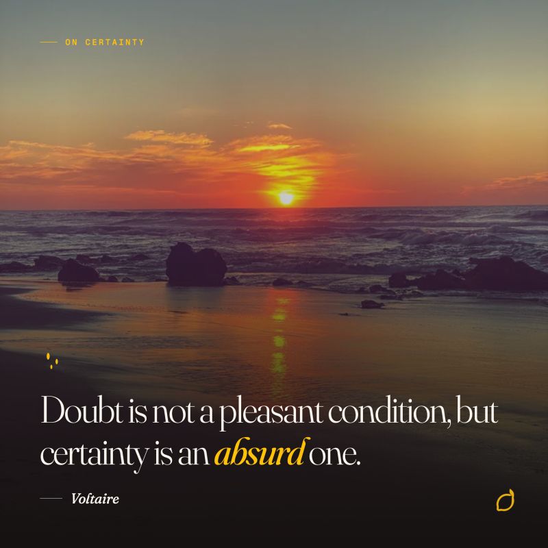 Certainty is absurd